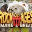 Rock of Ages 3: Make & Break