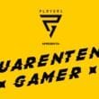 Player1 Quarentena Gamer