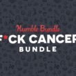 Humble Bundle F*ck Cancer