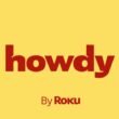 Howdy by Roku