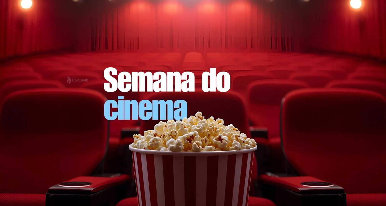 Semana do Cinema EpicGeek