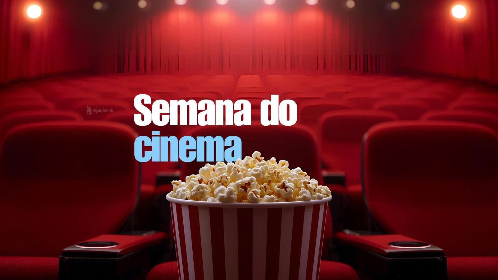 Semana do Cinema EpicGeek